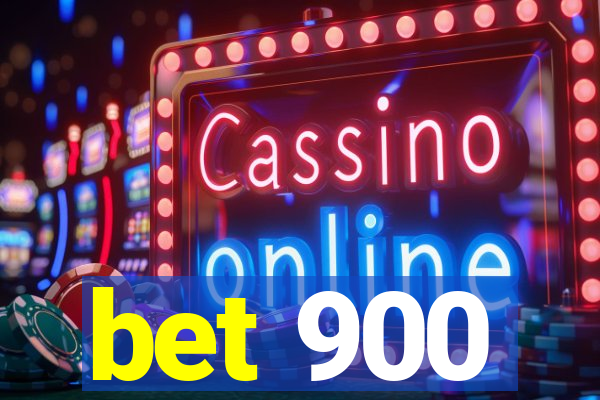 bet 900